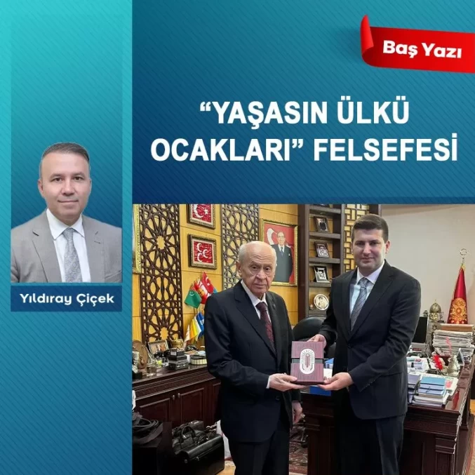 “Yaşasın Ülkü Ocakları” felsefesi