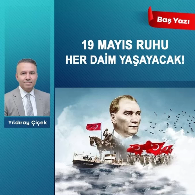 19 Mayıs ruhu her daim yaşayacak!