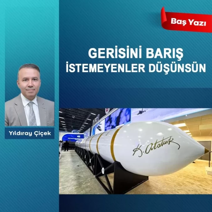 Gerisini barış istemeyenler düşünsün