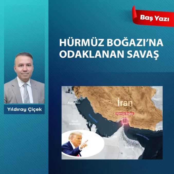 Hürmüz Boğazı’na odaklanan savaş