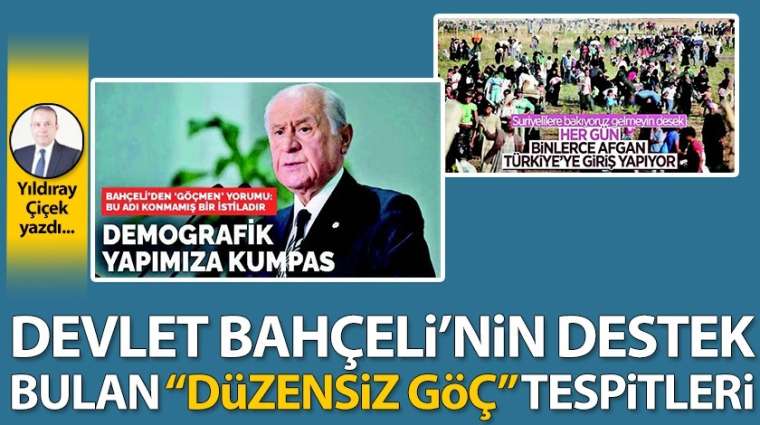 Devlet Bahçeli'nin destek bulan 'Düzensiz Göç' tespitleri