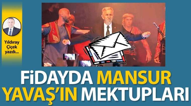 Fidayda Mansur Yavaş'ın mektupları