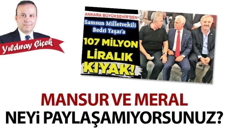 Mansur ve Meral neyi paylaşamıyorsunuz?