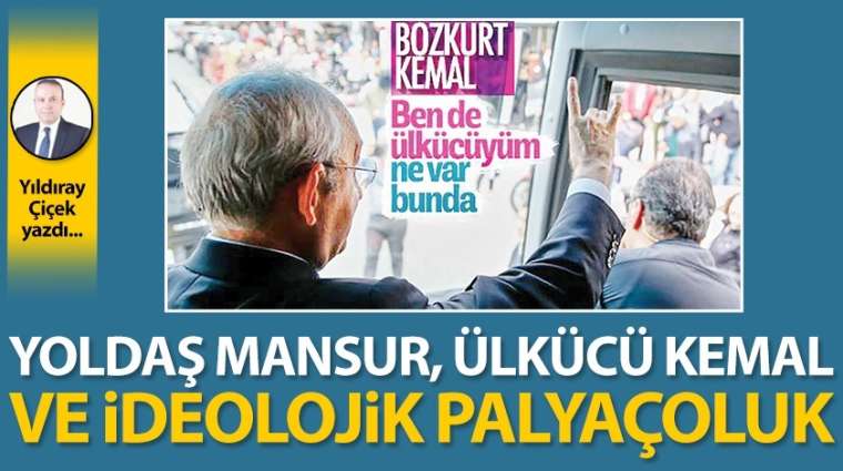 Yoldaş Mansur, Ülkücü Kemal ve ideolojik palyaçoluk