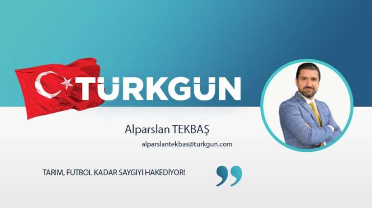 Tarım, futbol kadar saygıyı hakediyor!