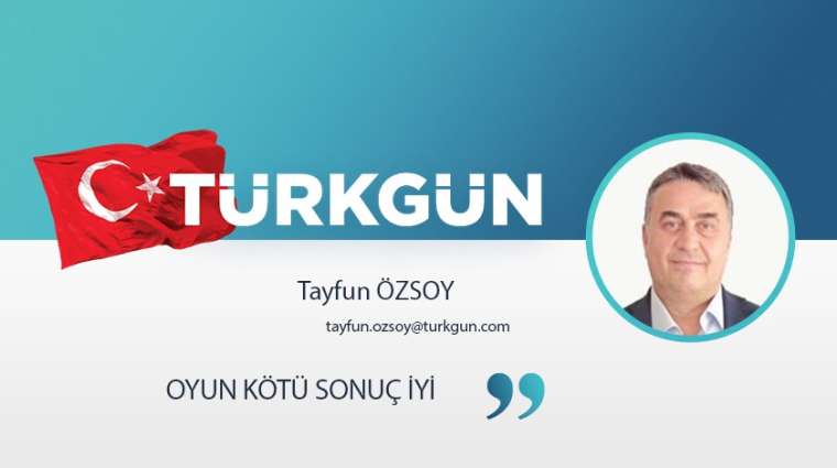 Oyun kötü sonuç iyi