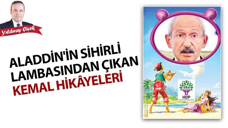 Aladdin’in sihirli lambasından çıkan Kemal hikâyeleri