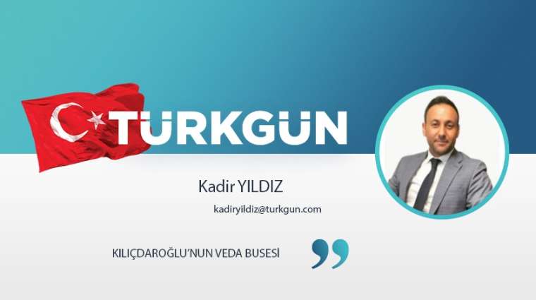 Kılıçdaroğlu’nun veda busesi