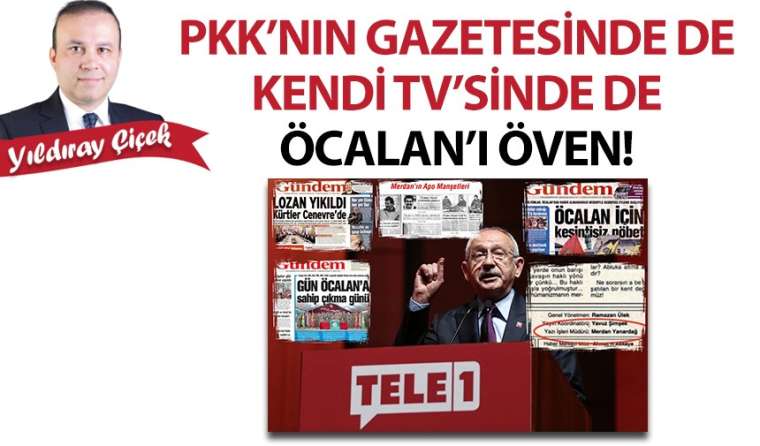 PKK’nın gazetesinde de kendi TV’sinde de Öcalan’ı öven!