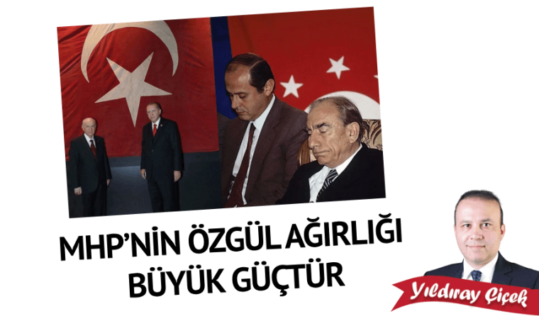 MHP’nin özgül ağırlığı büyük güçtür