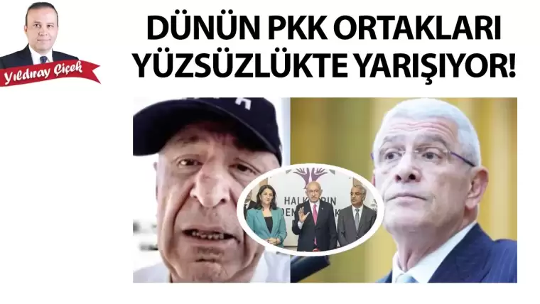 Dünün PKK ortakları yüzsüzlükte yarışıyor!