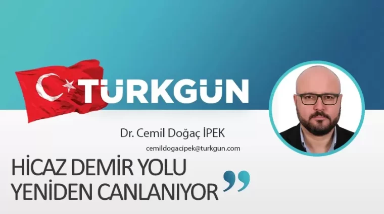 Hicaz Demir Yolu Yeniden Canlanıyor