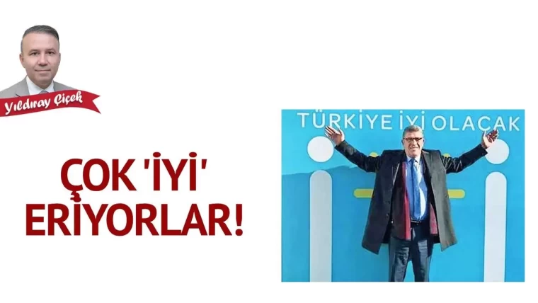 Çok “iyi” eriyorlar!