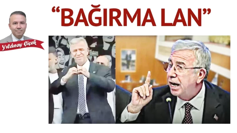 'Bağırma Lan'