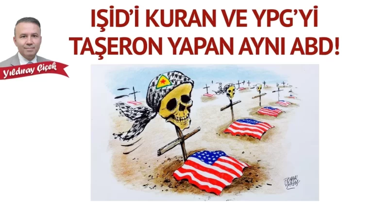 Işid'i kuran ve YPG'yi taşeron yapan aynı ABD!