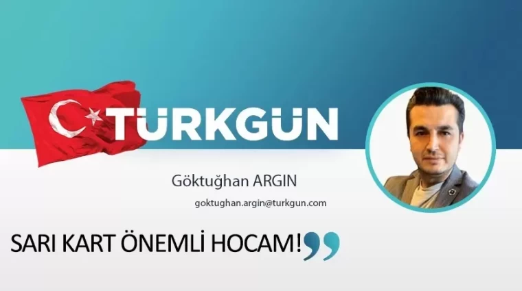 Sarı kart önemli hocam!