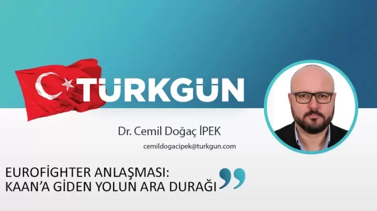 Eurofighter anlaşması: KAAN’a giden yolun ara durağı