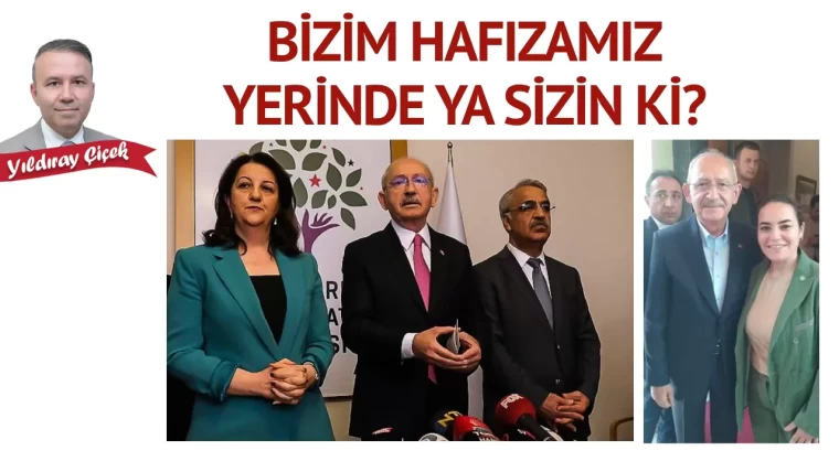 Bizim hafızamız yerinde ya sizin ki?