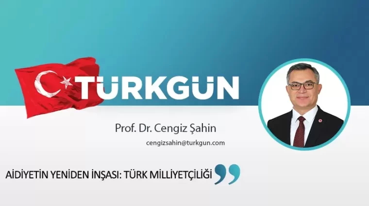 Aidiyetin Yeniden İnşası: Türk Milliyetçiliği