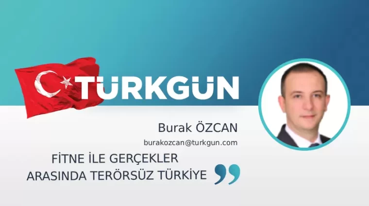 Fitne ile gerçekler arasında Terörsüz Türkiye