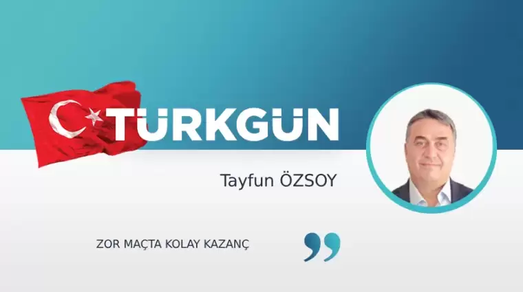 Zor maçta kolay kazanç