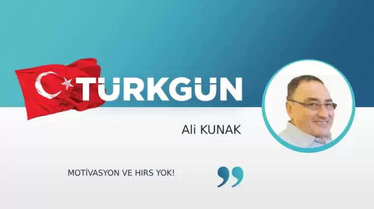 Motivasyon ve hırs yok!