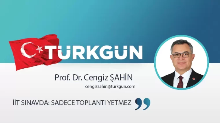 İİT sınavda: Sadece toplantı yetmez
