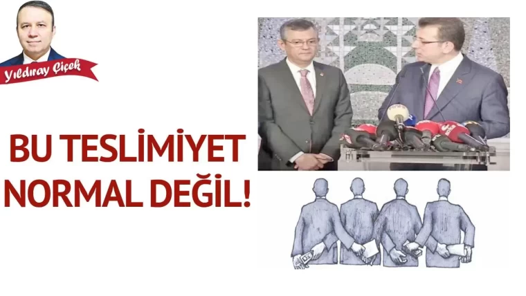 Bu teslimiyet normal değil!