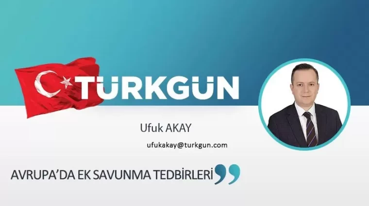 Avrupa’da ek savunma tedbirleri
