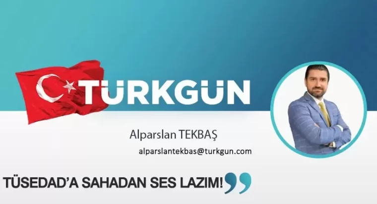 TÜSEDAD’a sahadan ses lazım!