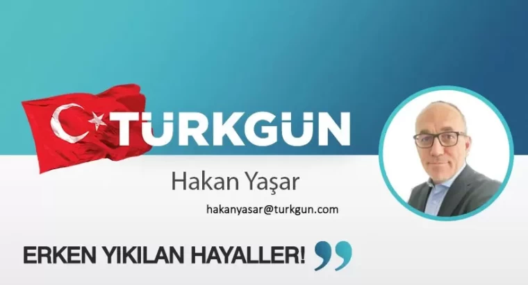 Erken yıkılan hayaller!