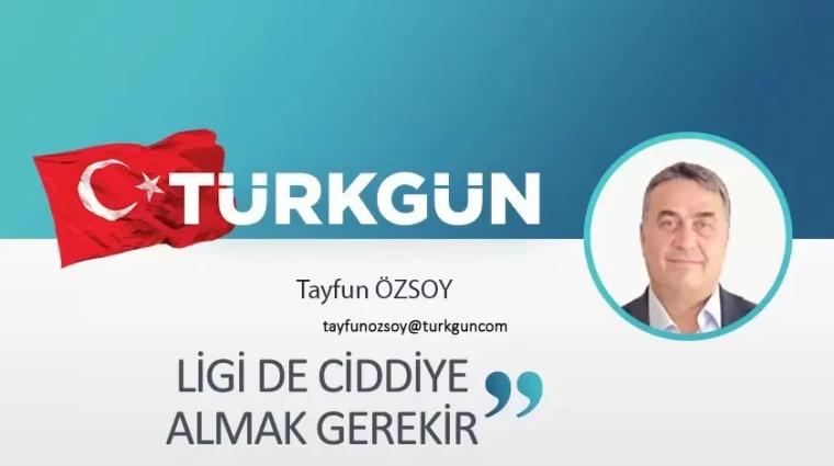 Ligi de ciddiye almak gerekir