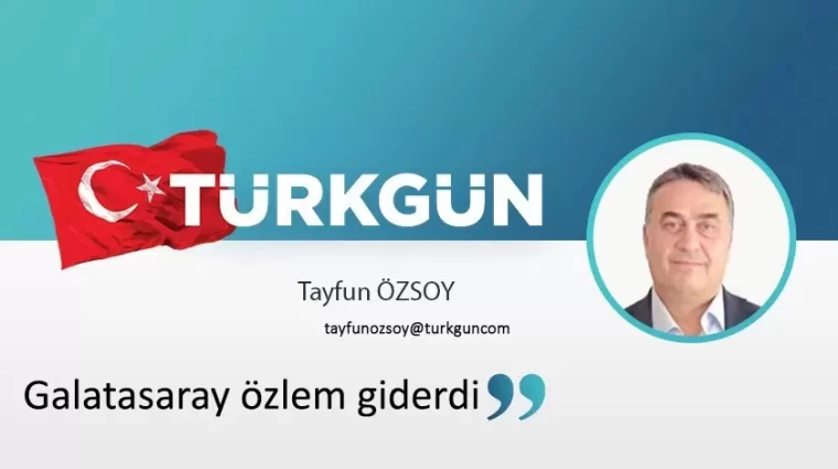 Galatasaray özlem giderdi