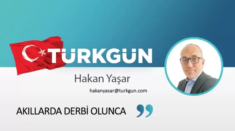 Akıllarda derbi olunca