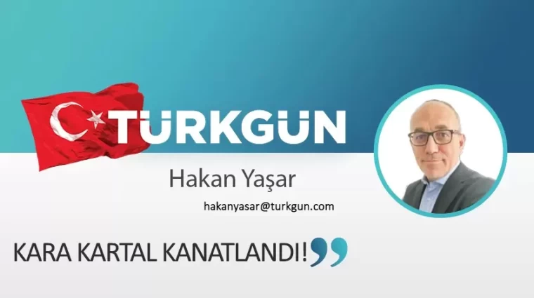 Kara Kartal kanatlandı!