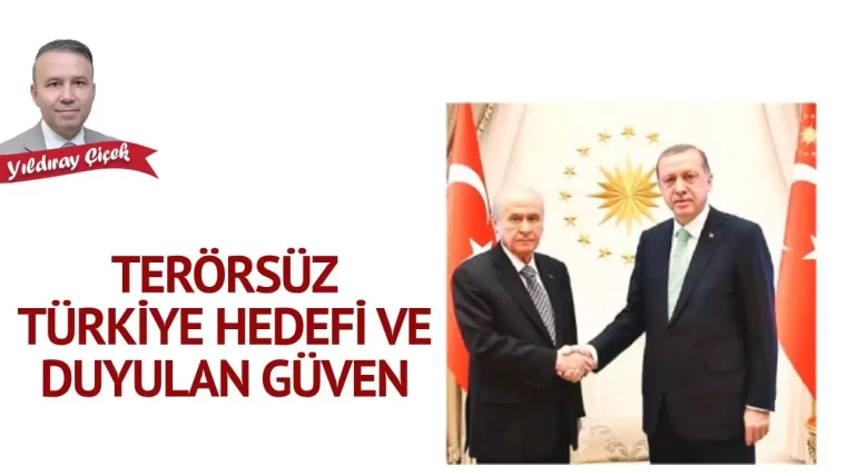 Terörsüz Türkiye hedefi ve duyulan güven