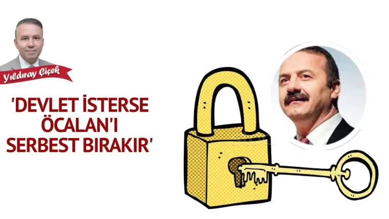 “Devlet isterse Öcalan’ı serbest bırakır”