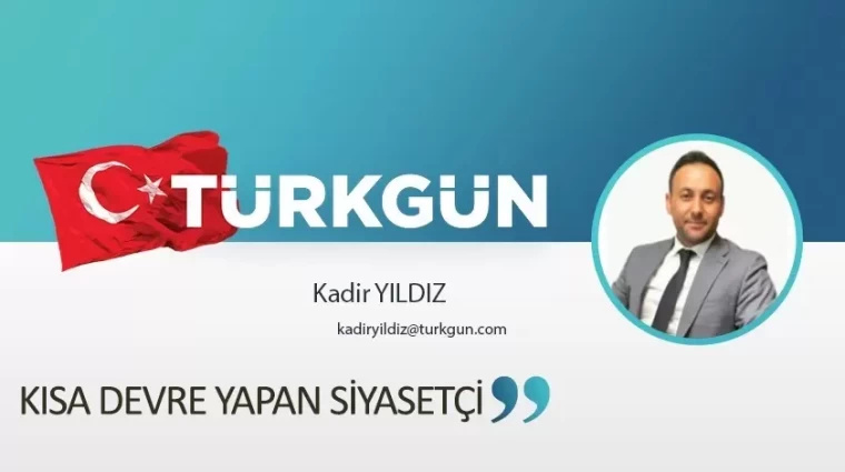 Kısa devre yapan siyasetçi