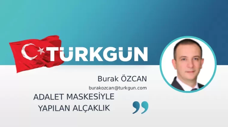 Adalet maskesiyle yapılan alçaklık