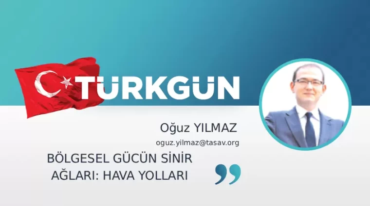 Bölgesel gücün sinir ağları: Hava yolları