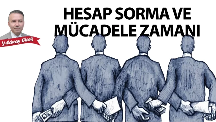 Hesap sorma ve mücadele zamanı