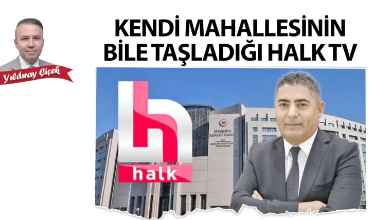 Kendi mahallesinin bile taşladığı Halk TV