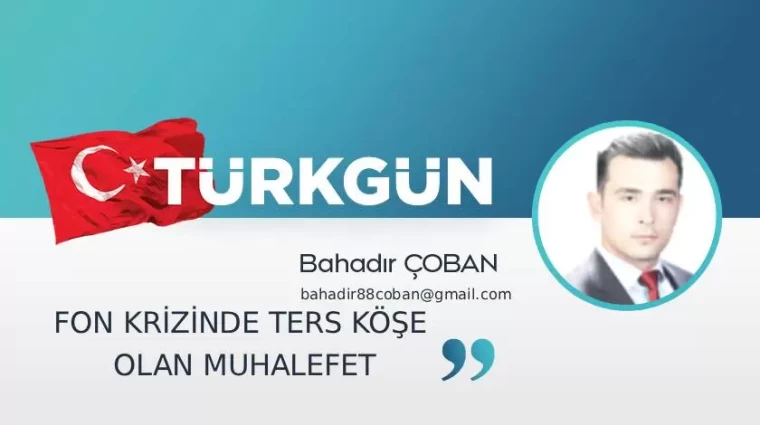 Fon krizinde ters köşe olan muhalefet