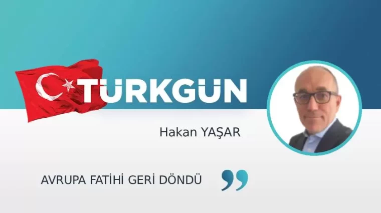 Avrupa Fatihi geri döndü
