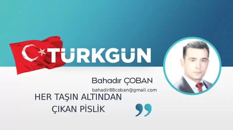 Her taşın altından çıkan pislik
