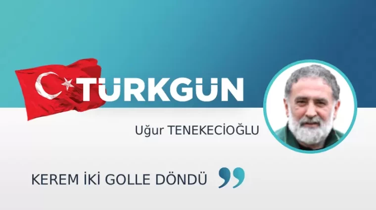 Kerem iki golle döndü