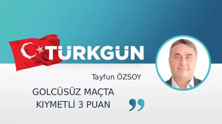 Golcüsüz maçta kıymetli 3 puan