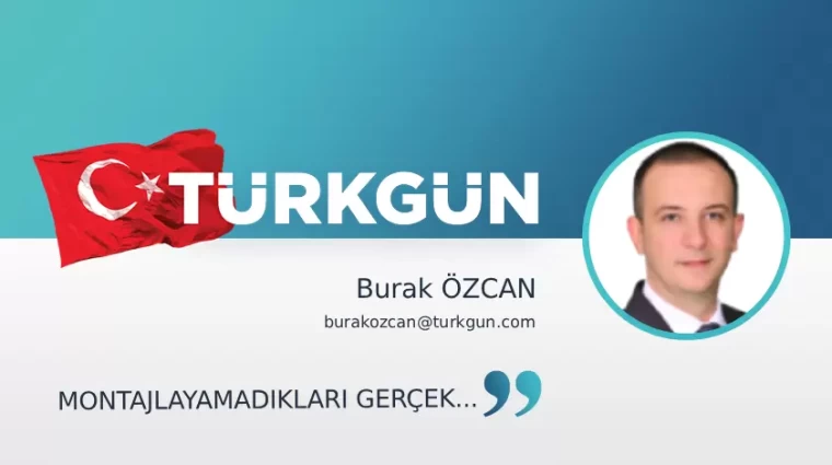 Montajlayamadıkları gerçek...