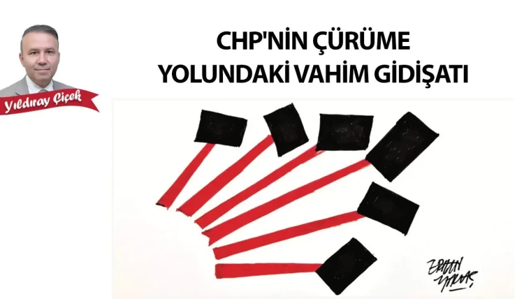 CHP'nin çürüme yolundaki vahim gidişatı