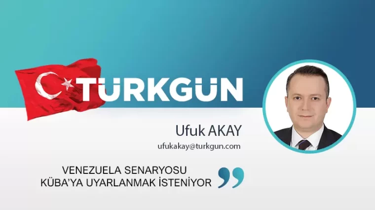 Venezuela senaryosu Küba’ya uyarlanmak isteniyor